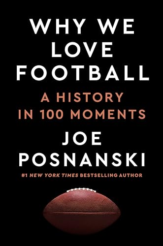 cover image Why We Love Football: A History in 100 Moments