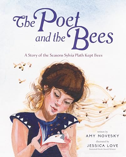 cover image The Poet and the Bees: A Story of the Seasons Sylvia Plath Kept Bees