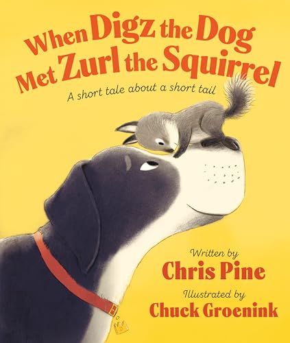 cover image When Digz the Dog Met Zurl the Squirrel: A Short Tale About a Short Tail 