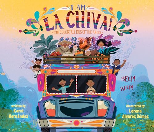 cover image I Am La Chiva! The Colorful Bus of the Andes