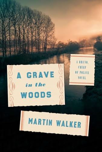 cover image A Grave in the Woods: A Bruno, Chief of Police Novel