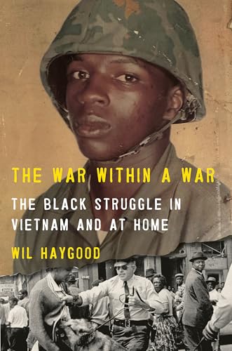 cover image The War Within a War: The Black Struggle in Vietnam and at Home