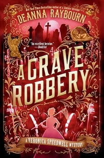 A Grave Robbery: A Veronica Speedwell Mystery