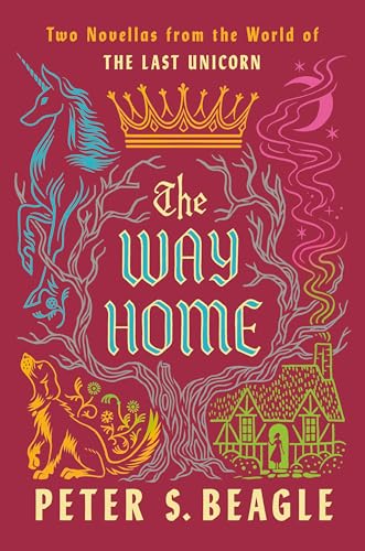 cover image The Way Home: Two Novellas from the World of the Last Unicorn
