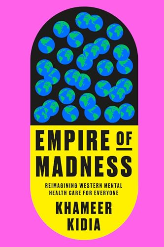 cover image Empire of Madness: Reimagining Western Mental Health Care for Everyone