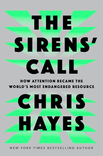 cover image The Sirens’ Call: How Attention Became the World’s Most Endangered Resource