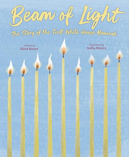 cover image Beam of Light: The Story of the First White House Menorah