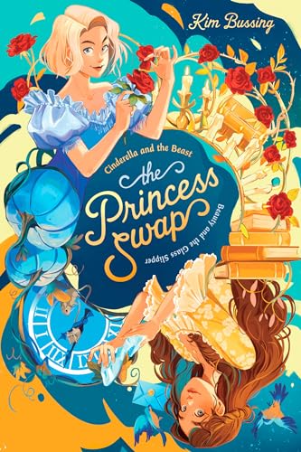 cover image Cinderella and the Beast (Or, Beauty and the Glass Slipper) (The Princess Swap #1)