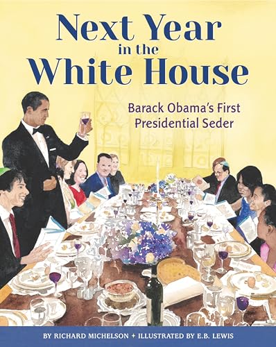 cover image Next Year in the White House: Barack Obama’s First Presidential Seder 