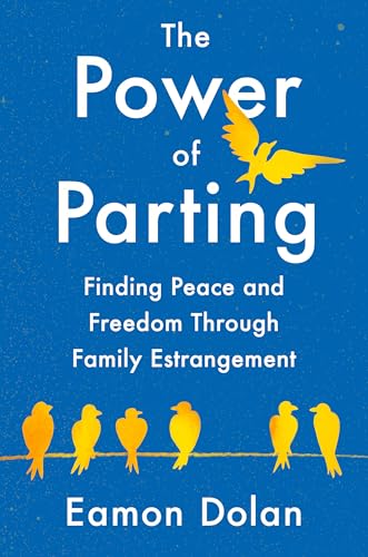 cover image The Power of Parting: Finding Peace and Freedom Through Family Estrangement