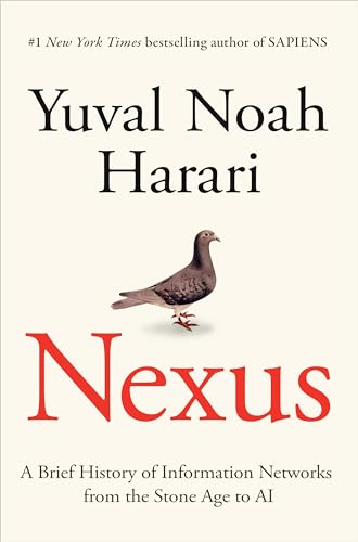 cover image Nexus: A Brief History of Information Networks from the Stone Age to AI
