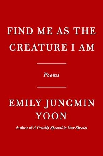 cover image Find Me as the Creature I Am