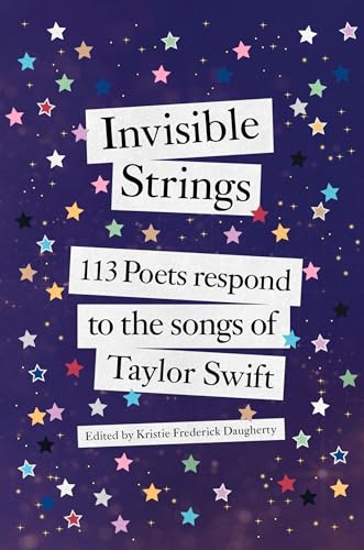 cover image Invisible Strings: 113 Poets Respond to the Songs of Taylor Swift