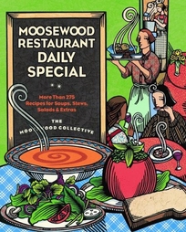 Moosewood Restaurant Daily Special: More Than 275 Recipes for Soups