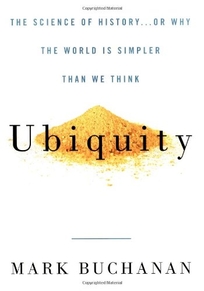 UBIQUITY: The Science of History... or Why the World Is Simpler than We Think