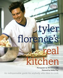 TYLER FLORENCE'S REAL KITCHEN