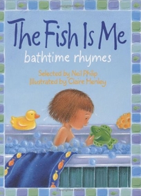 The Fish is Me: Bathtime Rhymes