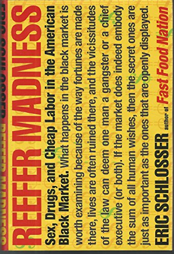 cover image REEFER MADNESS: Sex, Drugs, and Cheap Labor in the American Black Market