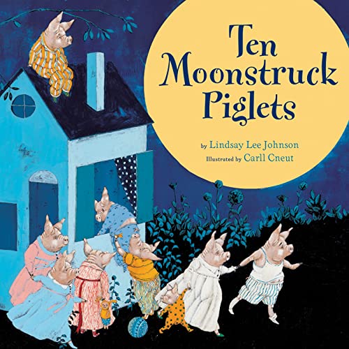 cover image Ten Moonstruck Piglets
