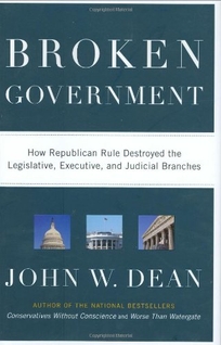 Broken Government: How Republican Rule Destroyed the Legislative