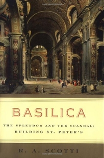 Basilica: The Splendor and the Scandal—Building St. Peter's