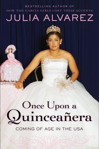 Once Upon a Quinceaera: Coming of Age in the USA