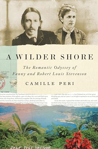 cover image A Wilder Shore: The Romantic Odyssey of Fanny and Robert Louis Stevenson