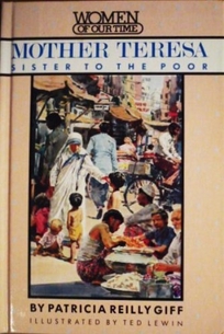 Mother Teresa: 2sister to the Poor