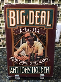 Big Deal: Confessions of a Professional Poker Player