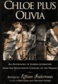 Chloe Plus Olivia: 2an Anthology of Lesbian and Bisexual Literature from the 17th Century to Th