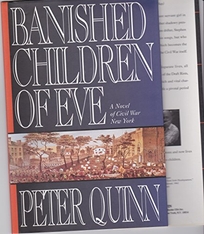 Banished Children of Eve: 2a Novel of Civil War New York