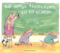 The Awful Aardvarks Go to School: 5