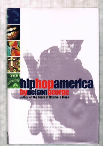 cover image Hip Hop America: 2hip Hop and the Molding of Black Generation X