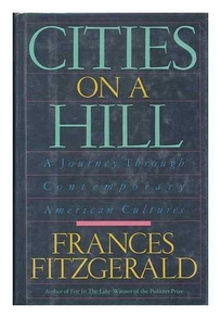 Cities on a Hill: A Journey Through Contemporary American Cultures