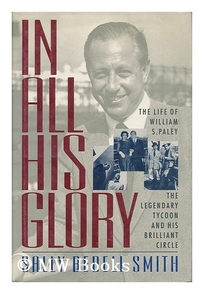 In All His Glory: The Life of William S. Paley