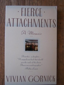 Fierce Attachments: A Memoir