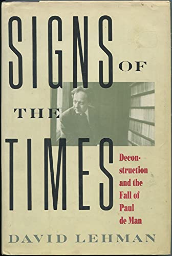 cover image Signs of the Times: Deconstruction and the Fall of Paul de Man