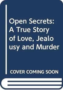 Open Secrets: A True Story of Love