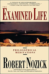 Examined Life: Philosophical Meditations