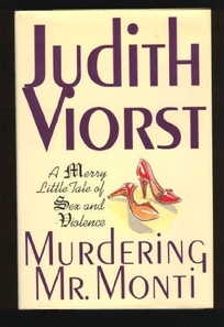 Murdering Mr. Monti: A Merry Little Tale of Sex and Violence