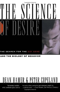 The Science of Desire: The Search for the Gay Gene and the Biology of Behavior