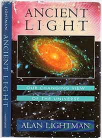 Ancient Light: Our Changing View of the Universe