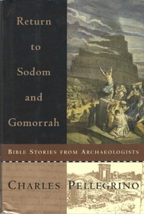 Return to Sodom and Gomorrah: Bible Stories from Archaeologists