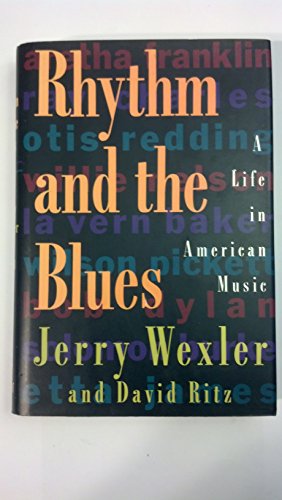 cover image Rhythm and the Blues: A Life in American Music