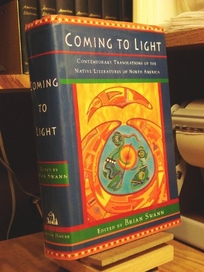 Coming to Light: Contemporary Translations of the: Native American Literatures of North America