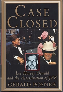 Case Closed: Lee Harvey Oswald and the Assassination of JFK