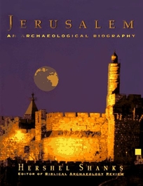 Jerusalem:: An Archaeological Biography