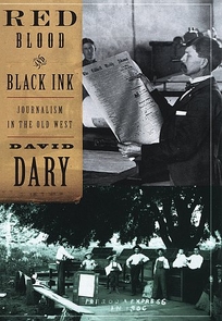 Red Blood & Black Ink: Journalism in the Old West