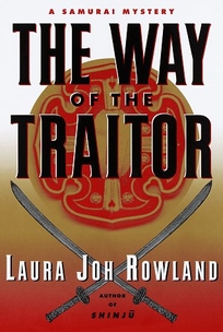 The Way of the Traitor:: A Samurai Mystery