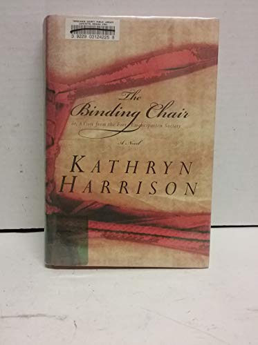 cover image The Binding Chair; Or, a Visit from the Foot Emancipation Society